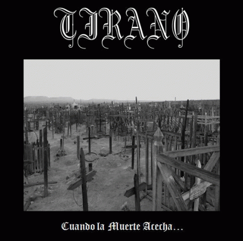 Tirano (CHL-1) : Cuando la Muerte Acecha...